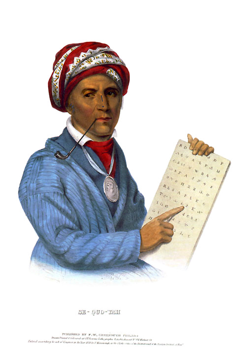 Секвойя (Джордж Гесс) - вождь индейского племени чероки, изобретатель слоговой азбуки чероки (1826 год), основатель газеты «Чероки Феникс» на языке чероки (1828 год).